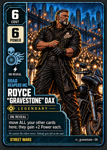 Royce "Gravestone" Dax card: cost 6, power 6