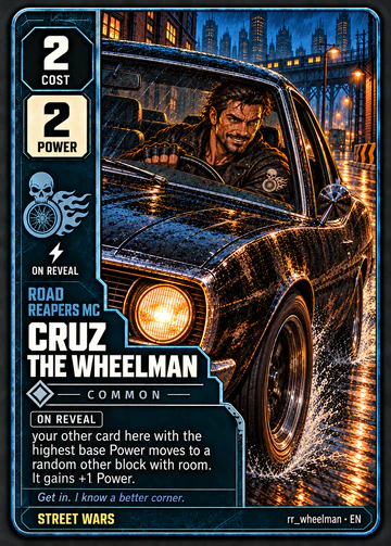 Cruz the Wheelman card: cost 2, power 2